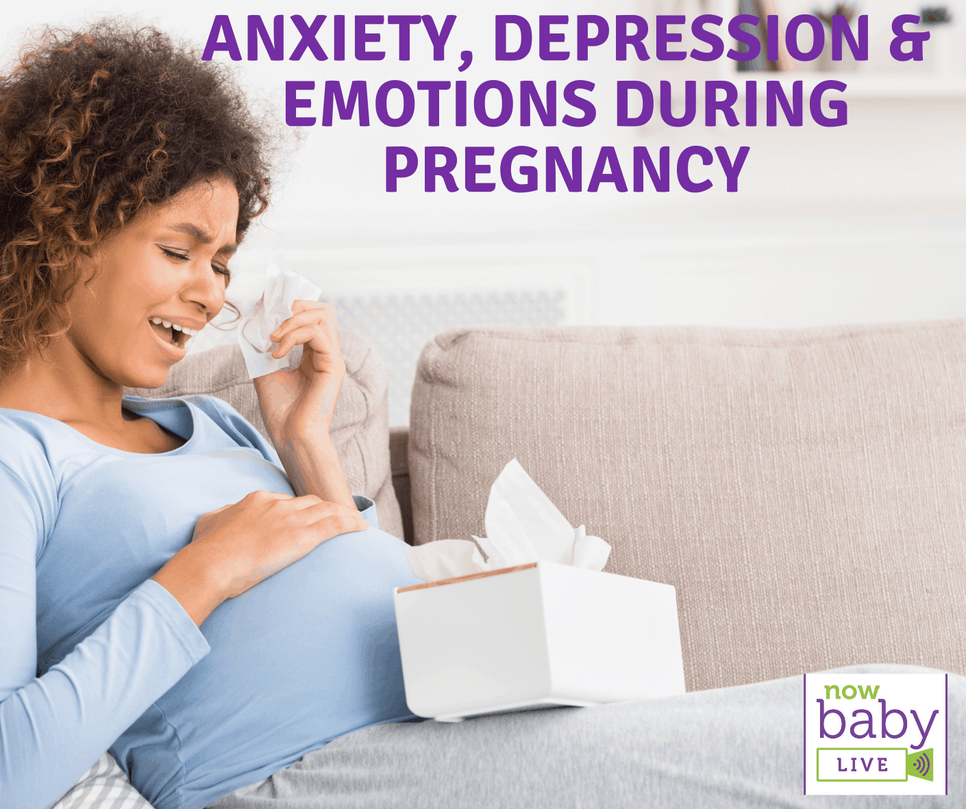 Is this the last taboo? – Anxiety, depression & emotions during pregnancy